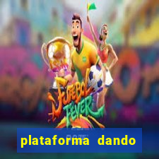 plataforma dando dinheiro no cadastro